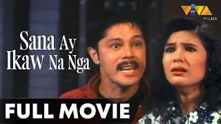 Sana Ay Ikaw Na Nga FULL MOVIE | Vina Morales, Christopher De Leon