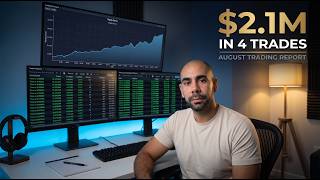 August Trading Report. 4 Trades. $2.1M Realized Profit.