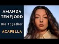 Amanda Tenfjord - Die Together (Acapella) - Greece 🇬🇷 Eurovision 2022