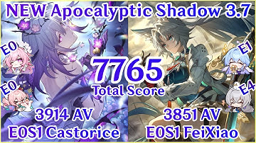 NEW Apocalyptic Shadow 3.7 - E0S1 Castorice x E0S1 FeiXiao 7765 Total Score Clear | Honkai Star Rail