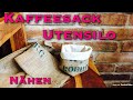 Upcycling Idee Kaffeesack Jutebeutel Utensilo Korb nähen ohne Schnittmuster Anfänger Täschchen