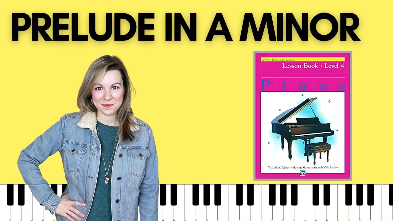 Prelude in A Minor (Alfred's Basic Piano | Level 4 Lesson)