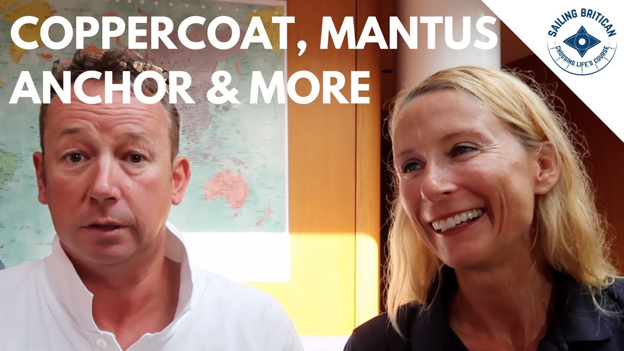 CopperCoat, Mantus Anchor and More | Sailing Britican #15