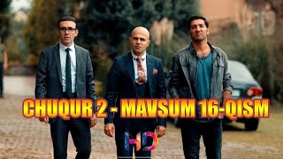 CHUQUR (Turk Serial)Uzbek Tilida|ЧУКУР (Турк Сериал)Узбек Тилида 2-mavsum 16-qism