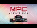 New Update for MPC | MPC 2.10 Features Update
