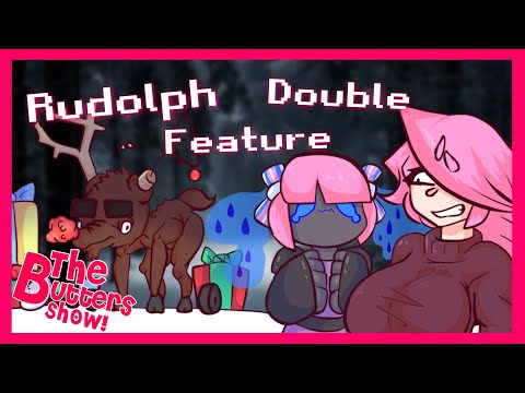 Rudolph Double Feature! | The Butters Show Season Finale | Ep-17 | FuchsiaButter