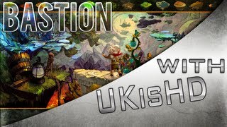 Bastion | Introduction - UKisHD