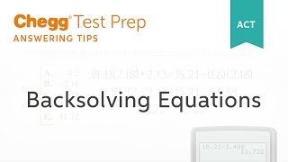 ACT Backsolving Equations - Chegg Test Prep