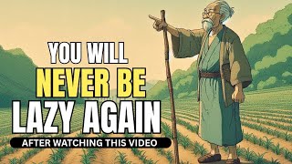 YOU WILL NEVER BE LAZY AGAIN AFTER THIS - A Motivational Story 