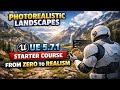 Photorealistic Landscape Starter Course in Unreal Engine 5.7.1 | Beginner to Pro UE5 Tutorial