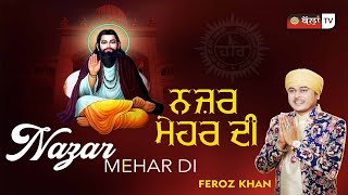 Nazar Mehar Di Feroz Khan Guru Ravidasji New Punjabi Devotional Full Hd Song 2022 Ballantv