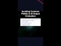 Avoiding Common Pitfalls in AI Output Evaluation #ai #artificialintelligence #machinelearning