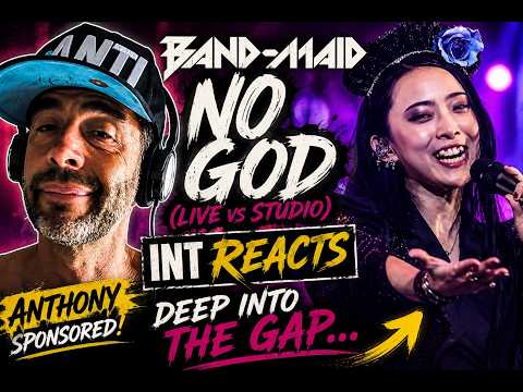 INT REACTS I BAND-MAID "NO GOD" (LIVE v STUDIO) | Anthony Sent Me Deep In the GAP... Did It Deliver?