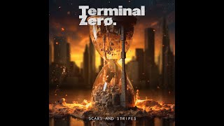 Terminal Zero - Scars and Stripes (Official Lyric Video)