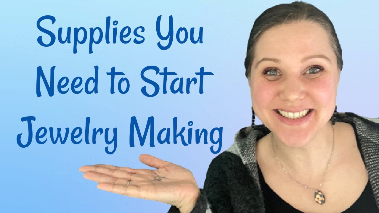 The Beginner's Guide to Basic Jewelry Supplies - Jewelry Making Supplies  for Beginners 