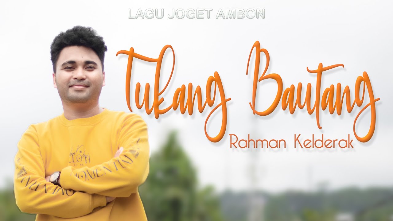 Tukang Bautang - Rahman Kelderak || Lagu joget ambon terbaru ( OFFICIAL MUSIC VIDEO )