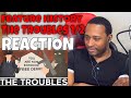 Feature History - The Troubles (1/2) REACTION | DaVinci REACTS