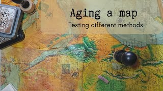 Aging a map using different methods - testing out different mixed media methods