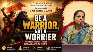 Be a Warrior, Not a Worrier | Chetana Class | ISKCON Ponda