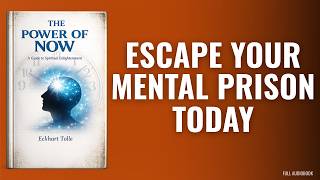 The Power of Now | Escape Your Mental Prison Today | ( Audiobook )