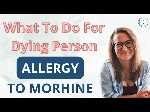 What To Do For Dying Person Allergy To Morphine #death #dying #palliativecare
