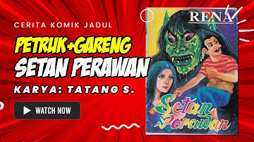 🔴 NOSTALGIA!!! Cerita Komik Jadul Indonesia Petruk dan Gareng: SETAN PERAWAN Khusus Angkatan 80 90an
