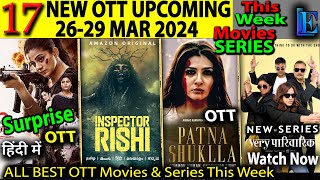 This Week OTT Release 26-29 MARCH l Operation Valentine hindi,PatnaShukla,Lootere Epi.3 release date