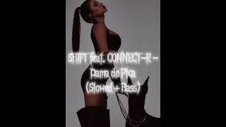 SHIFT feat. CONNECT-R - Dama de Pica (Slowed + BASS)