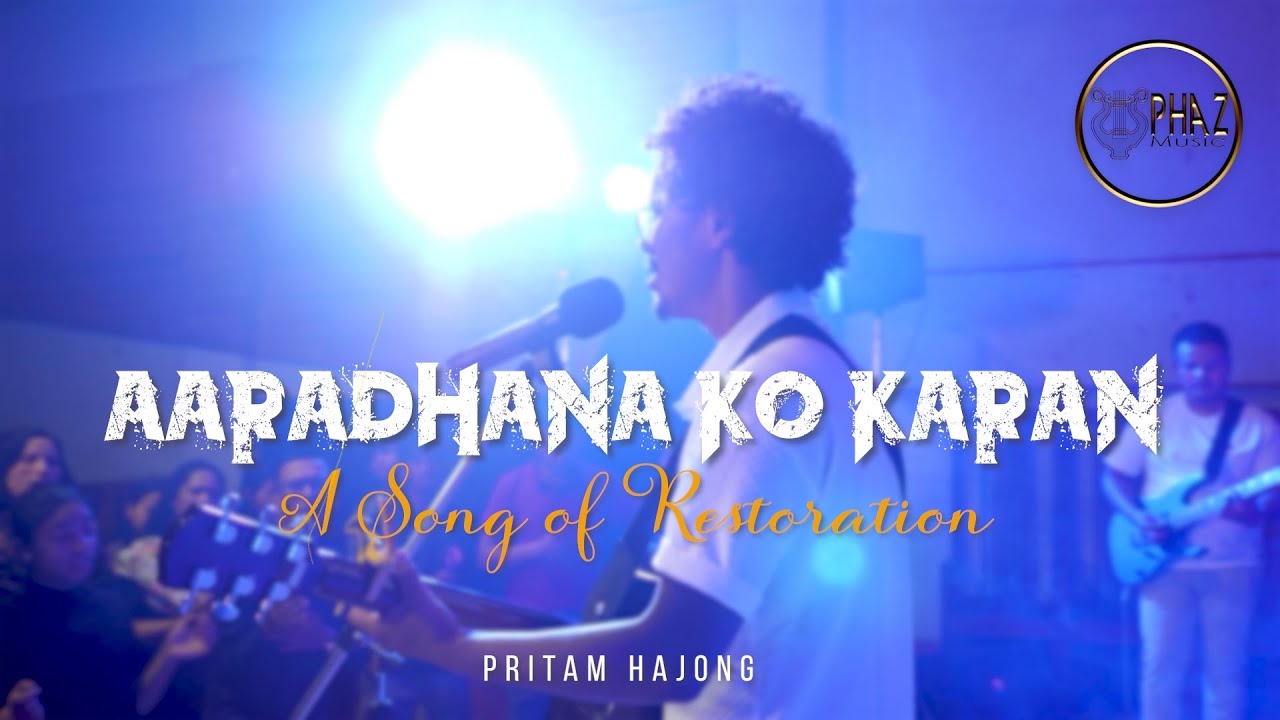 AARADHANA KO KARAN  "A Song Of Restoration" | Pritam Hajong | Nepali Worship Song - 4K | 2024
