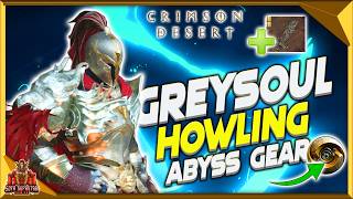 Crimson Desert How To Get Greysoul Howling Best Abyss Gear &amp; Insane Legendary Fated Shadow Sword