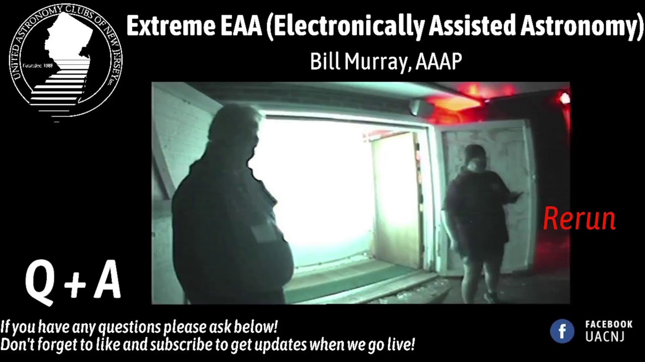 [RERUN] Extreme EAA (Electronically Assisted Astronomy) with Bill Murray, AAAP