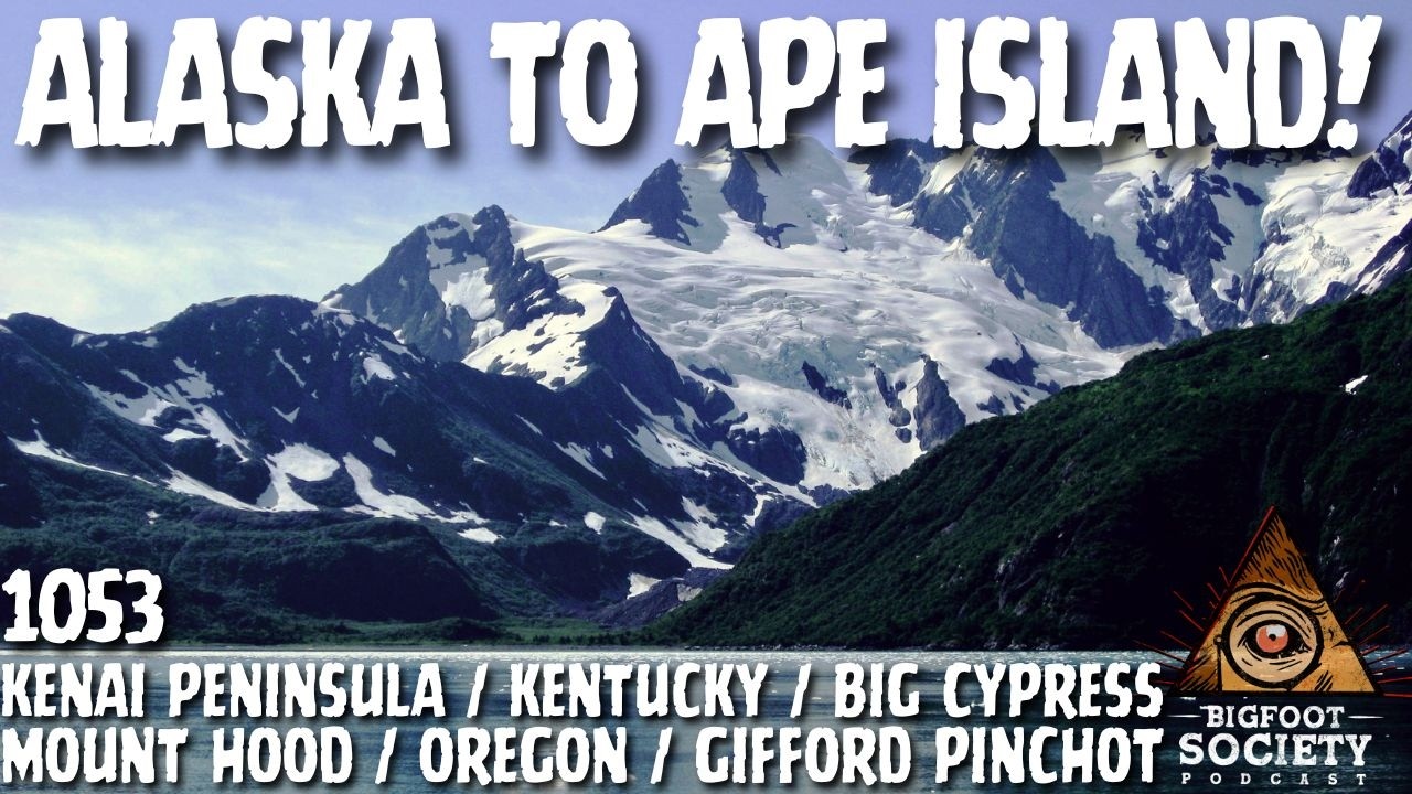 Alaska to Ape Island: Bigfoot Investigations with Aleks Petakov | Bigfoot Society 1053