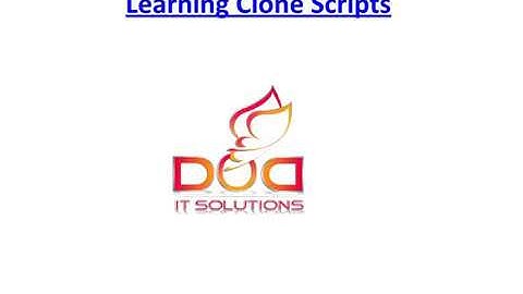 Learning readymade Clone Scripts   DOD IT SOLUTIONS