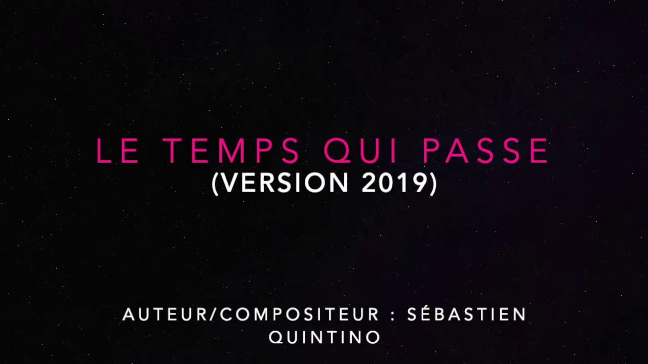 Le temps qui passe (Version 2019) bekijken op YouTube Le temps qui passe (Version 2019) bekijken op YouTube