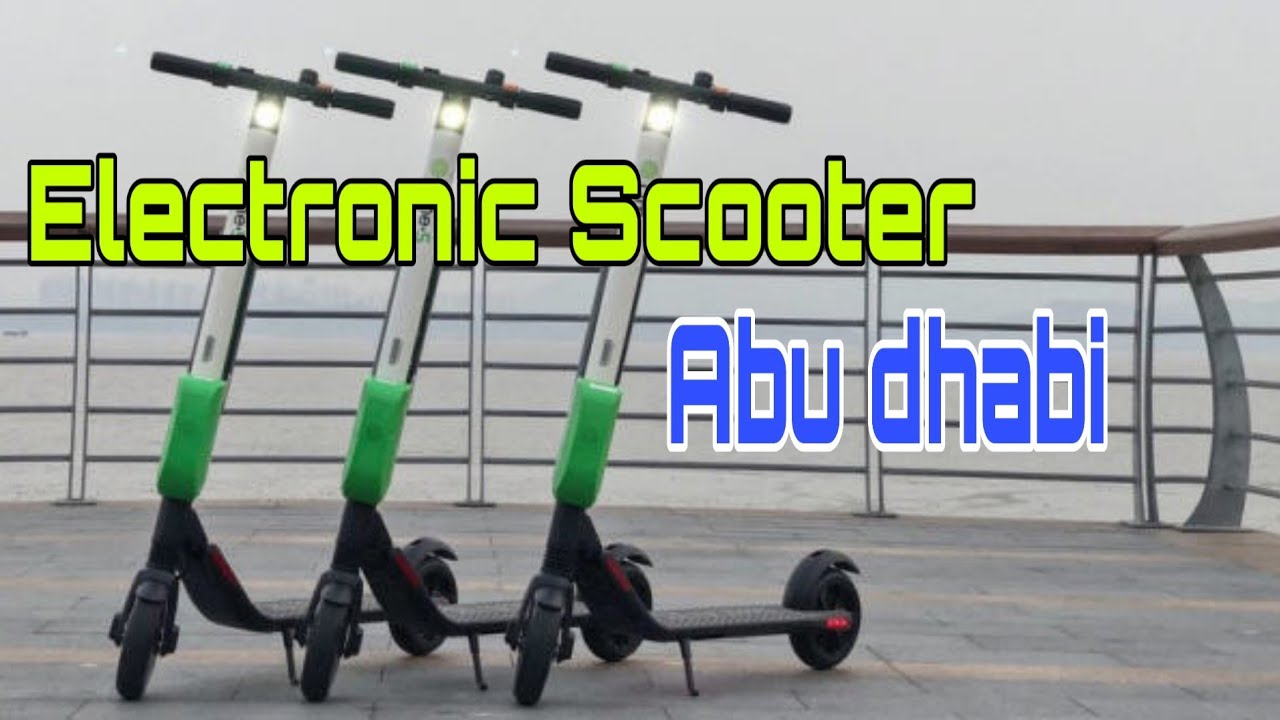 Electronic Scooter Ride Abu dhabi UAE YouTube