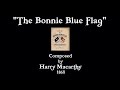 "THE BONNIE BLUE FLAG" -1861 - Harry Macarthy - Performed by Tom Roush