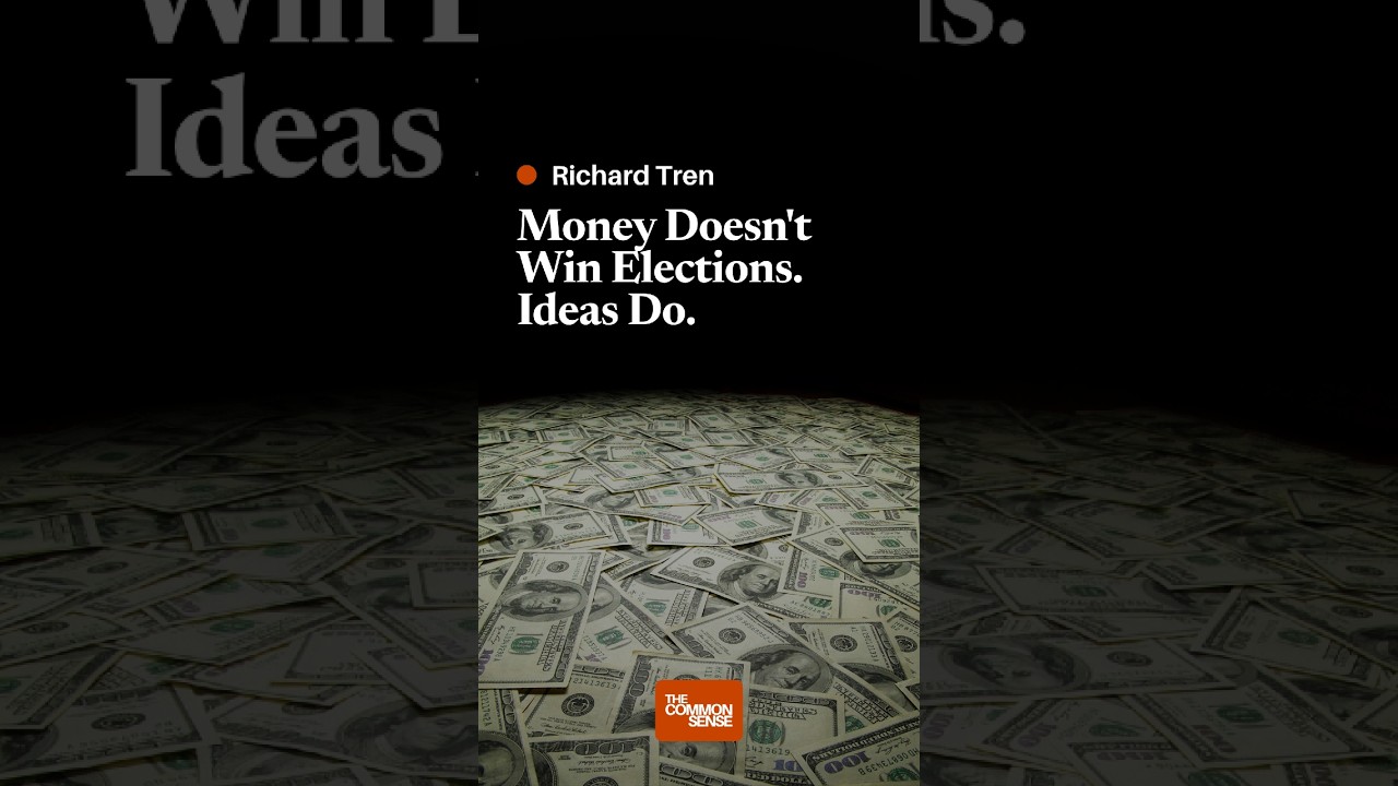 Money Doesn't Win Elections. Ideas Do.