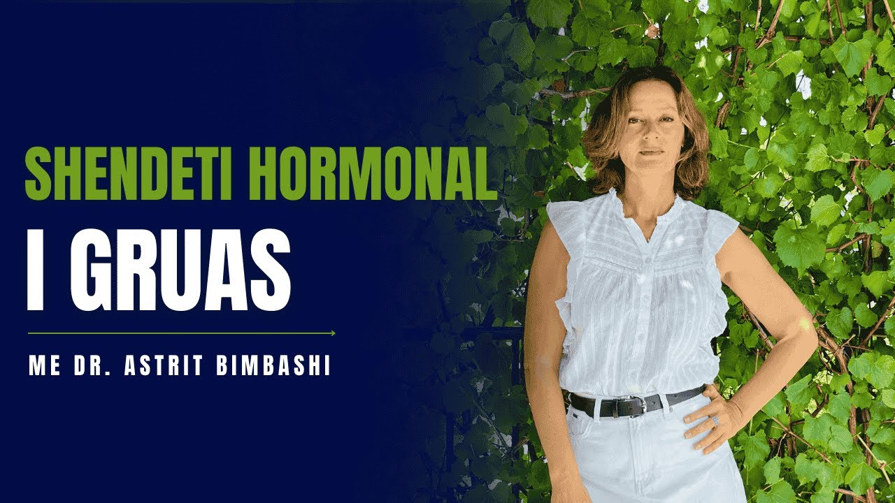 FJALA PER PROFESIONISTET | shendeti hormonal i gruas