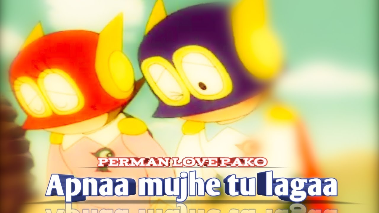 Perman and Pako Love A.M.V || SONG:- Apnaa mujhe tu lagaa