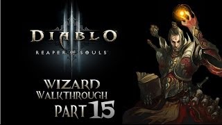 Diablo 3 Wizard Gameplay Walkthrough - Part 15 - ACT 2 The Scouring of Caldeum