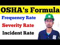 Incident Rate, Severity Rate, Accident Frequency Rate Safety formula as per OSHA.
