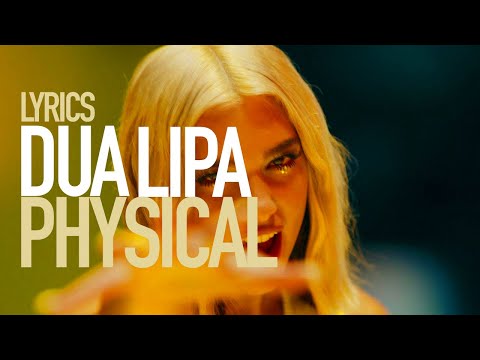dua-lipa---physical-(lyrics)