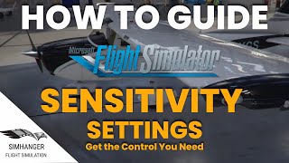 MSFS | Sensitivity Settings for Controllers | How To Guide | Get the control you need