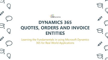 Quotes, Orders and Invoice Entities in Dynamics 365