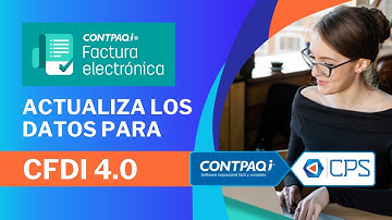 Actualiza datos de clientes para CFDI 4.0 en CONTPAQi Factura Electrónica