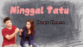 Ninggal  Tatu - Dory Harsa ( Lirik Lagu )