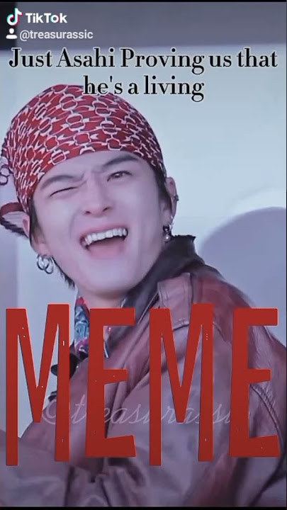Just Asahi Proving Us That He's a Living MEME #Asahi #Treasure #Shorts