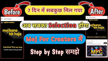 MFC में 100% होगा सिलेक्शन | Moj For Creators Problem Solve | mfc me selection kaise kare