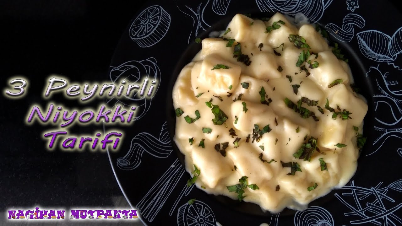 3 peynirli niyokki tarifi niyokki nasil yapilir gnocchi tarifi patatesli makarna youtube