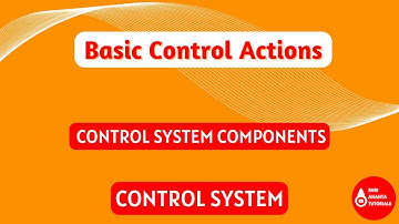 BASIC CONTROL ACTIONS I Types of Controllers I Control System | Shri Ananta Tutorials - Technical